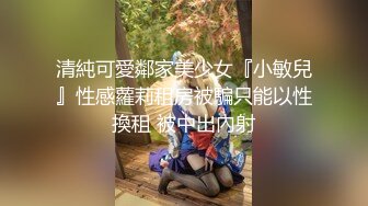  女神极品女友，颜值界的扛把子，先爬下给细腻交，无套后入，换了好多姿势，最后撸射在阴毛上真爽