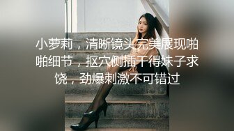  极品尤物00后嫩妹！甜美系邻家妹妹型！一线天馒头肥穴，掰穴振动棒抽插