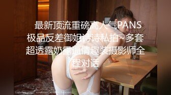  漂亮小女友很主动，舔乳头吃鸡鸡女上位啪啪，奶子粉嫩毛毛旺盛