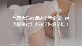 露脸E奶狂野真正反差女神上位抽插