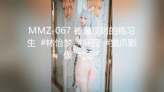 【新片速遞】  裙底偷拍❤️两个高颜值美女在店里自拍美女一个是透明蕾丝窄内一个是白色窄内蓝色短裙学妹和舍友逛街