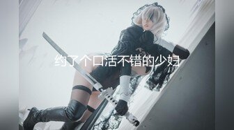 ❤️√ 赵探花~【用力顶你】勾搭G奶女技师~超漂亮~口爆~打飞机