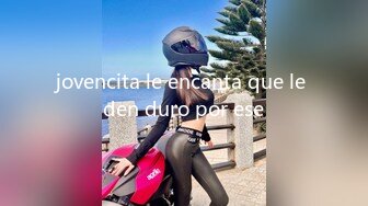 jovencita le encanta que le den duro por ese