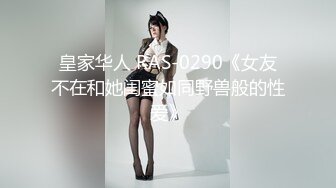 极度渴望男人的甜美女子终得水乳交融