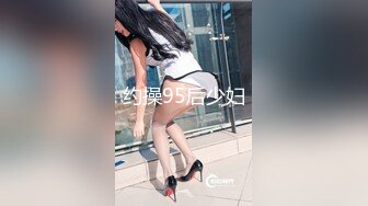 【新片速遞】  《震撼☛绿帽精品⭐核弹》95后高颜值丝袜控夫妻极品长腿反差小魔女merli推特自拍福利S级完美炮架喜欢邀实力单男3P