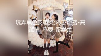 2-10熟女探花_约啪大奶人妻，女上位爽操，一直喊 老公，好大啊