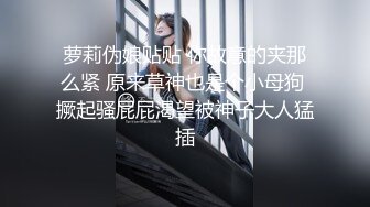 丰满大个子女郎真的是需要大鸡巴才能操的过瘾，饱满大屁股撞击